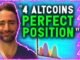 4 ALTCOINS IN PERFECT POSITION!! MUST SEE CHARTS