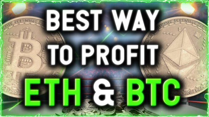 THE ABSOLUTE BEST STRATEGY TO MAXIMIZE BITCOIN AND ETHEREUM GAINS